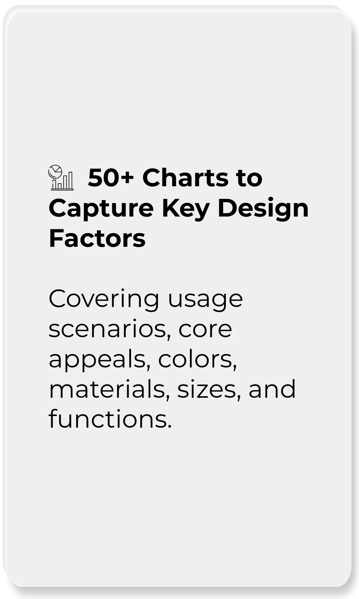 Product Data Explorer_50+ Charts to Capture Key Design Factors_Covering usage scenarios, core appeals, colors, materials, sizes, and functions.
