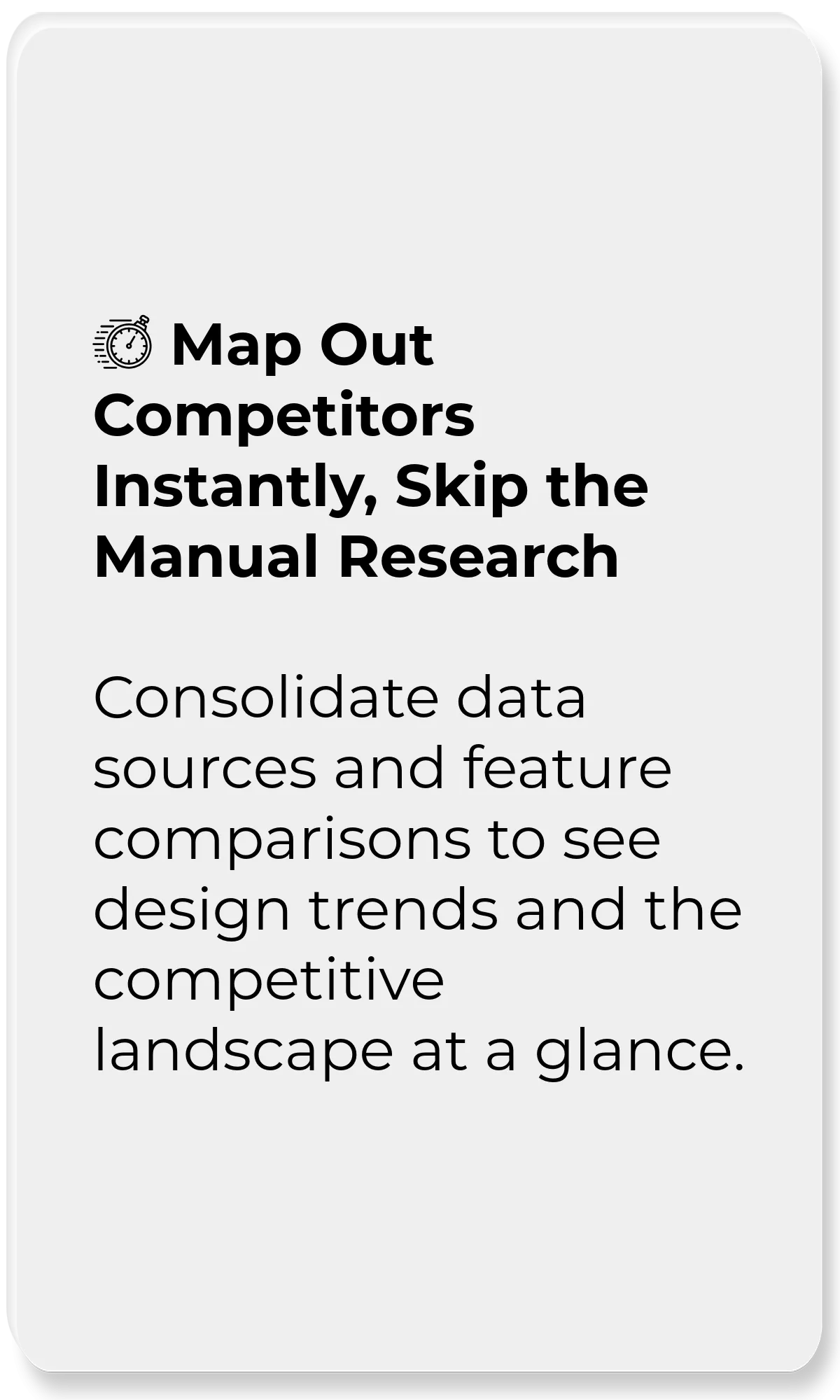 Product Data Explorer_Map Out Competitors Instantly, Skip the Manual Research_Consolidate data sources and feature comparisons to see design trends and the competitive landscape at a glance.