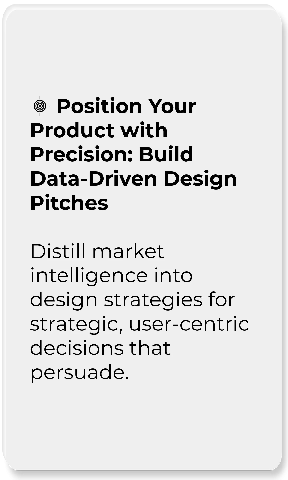 Product Data Explorer_Position Your Product with Precision: Build Data-Driven Design Pitches_Distill market intelligence into design strategies for strategic, user-centric decisions that persuade.