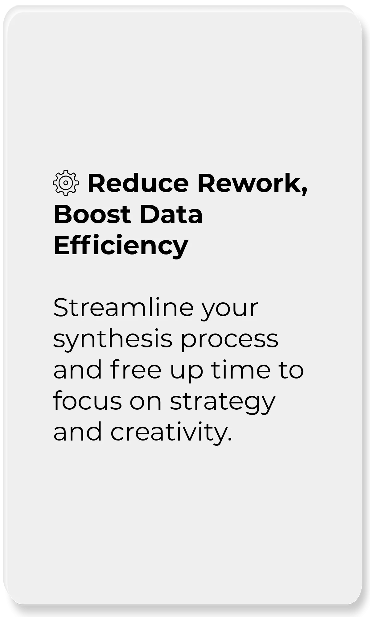 User Data Explorer_Reduce Rework, Boost Data Efficiency_Streamline your synthesis process and free up time to focus on strategy and creativity.