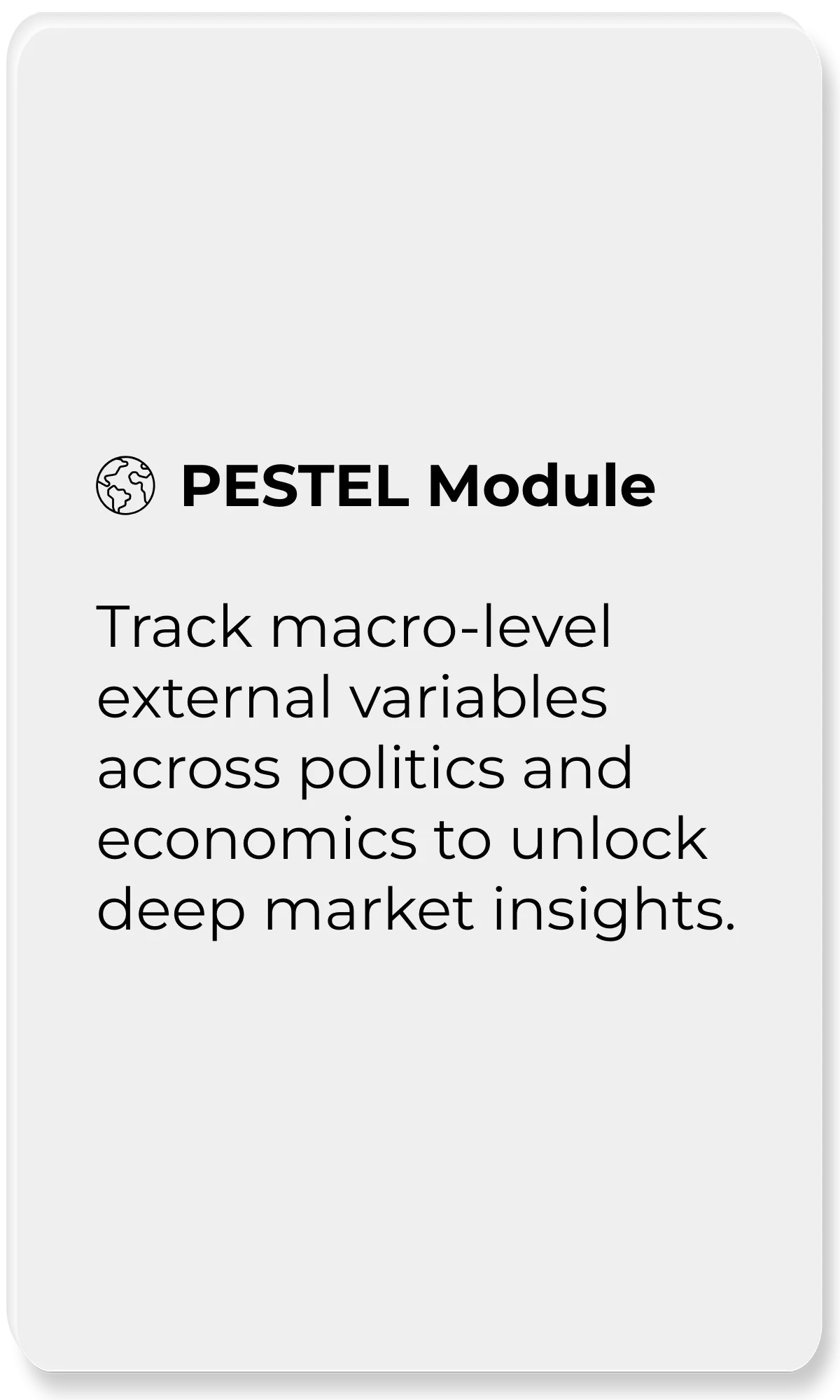 AI Design Strategy Generation Tool_PESTEL Module_Track macro-level external variables across politics and economics to unlock deep market insights.