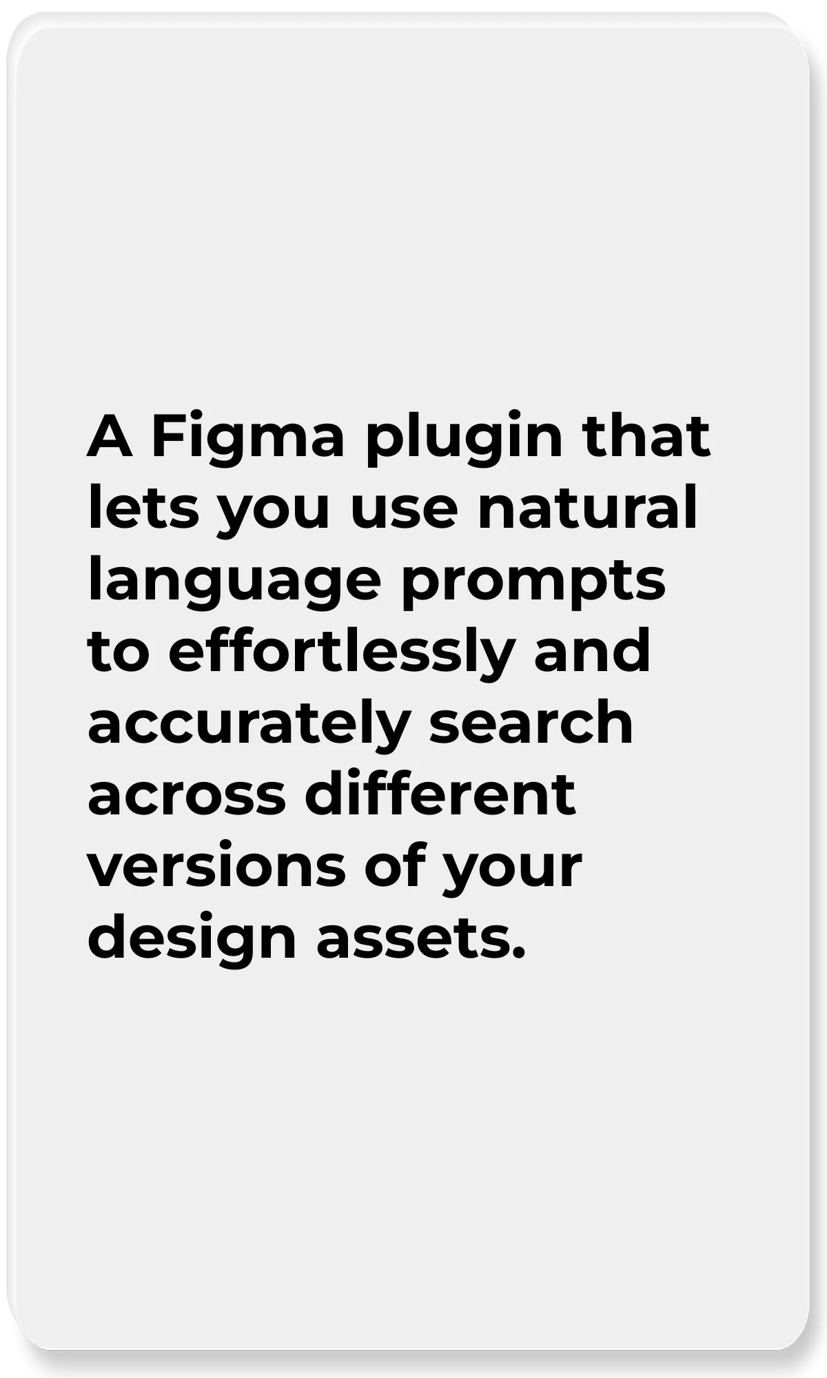 Mint AI_A Figma plugin that lets you use natural language prompts to effortlessly and accurately search across different versions of your design assets.